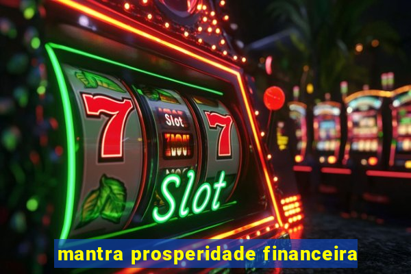 mantra prosperidade financeira